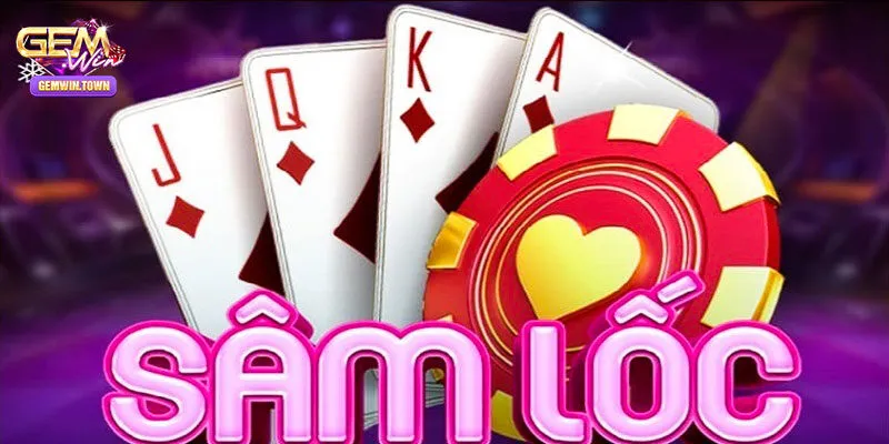 Sâm Lốc – Game Bài Online Thú Vị Và Hấp Dẫn Tại Gemwin