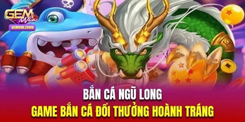 Cách chơi cơ bản của bắn cá ngũ long