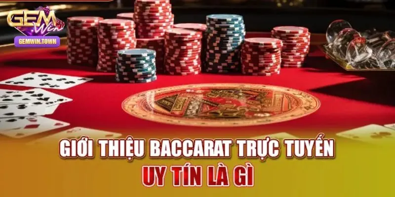 Đôi nét về tựa game baccarat trực tuyến đẳng cấp